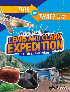 Exploring with the Lewis and Clark Expedition - Rusick, Jessica
