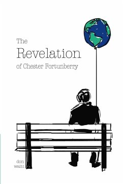 The Revelation of Chester Fortunberry - Waitt, Don