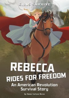Rebecca Rides for Freedom: An American Revolution Survival Story - Bernay, Emma; Berne, Emma Carlson