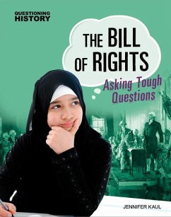 The Bill of Rights: Asking Tough Questions - Kaul, Jennifer