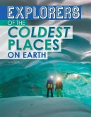 Explorers of the Coldest Places on Earth
