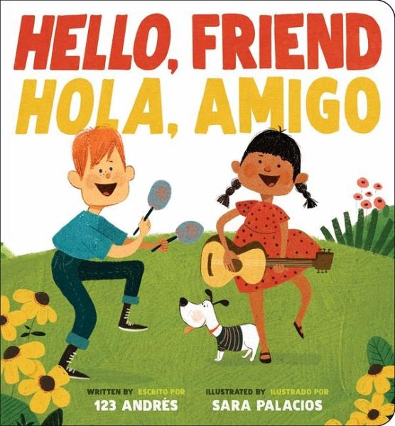 Hello, Friend / Hola, Amigo (Scholastic Bilingual) Hello, Friend / Hola, Amigo (Scholastic Bilingual)
