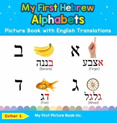 My First Hebrew Alphabets Picture Book with English Translations - S., Esther
