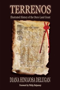 Terrenos: Illustrated History of the Otero Land Grant - Delugan, Diana Hinojosa