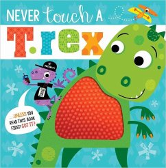 Never Touch a T. Rex! - Greening, Rosie