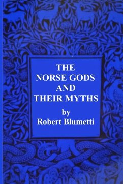The Norse Gods and Their Myths - Blumetti, Robert