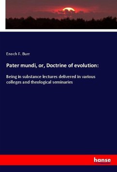 Pater mundi, or, Doctrine of evolution: - Burr, Enoch F.