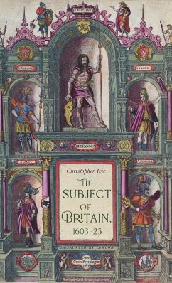 The subject of Britain, 1603-25 - Ivic, Christopher