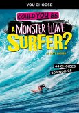 Could You Be a Monster Wave Surfer?