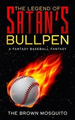 The Legend of Satan's Bullpen: A Fantasy Baseball Fantasy - The Brown Mosquito