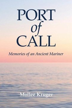 Port of Call: Memories of an Ancient Mariner - Kruger, Mollee