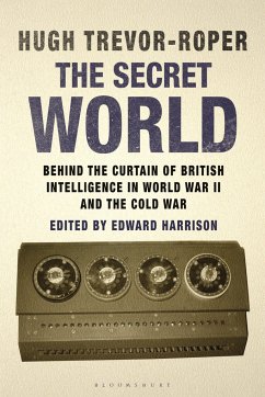 The Secret World - Trevor-Roper, Hugh (University of Oxford, UK)