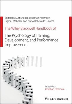 The Wiley Blackwell Handbook of the Psychology of Training, Development, and Performance Improvement - Kraiger, Kurt; Passmore, Jonathan; Rebelo Dos Santos, Nuno; Malvezzi, Sigmar
