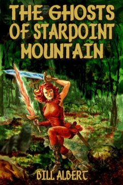 The Ghosts of Starpoint Mountain - Albert, Bill