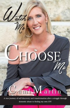 Watch Me Choose Me - Martin, Cami A