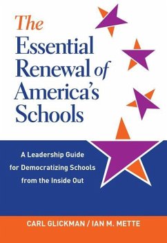 The Essential Renewal of America's Schools - Glickman, Carl; Mette, Ian M