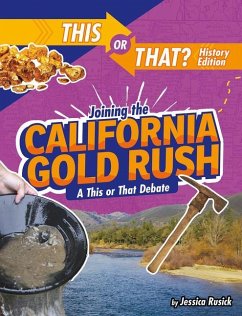 Joining the California Gold Rush - Rusick, Jessica