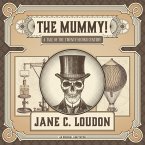 The Mummy!: A Tale of the Twenty-Second Century