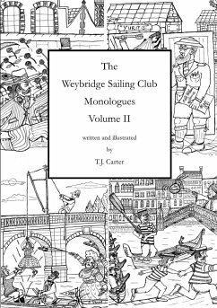 The Weybridge Sailing Club Monologues Volume II - Carter, T. J.