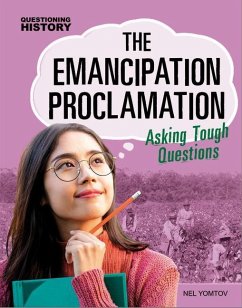 The Emancipation Proclamation: Asking Tough Questions - Yomtov, Nel
