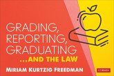 Grading, Reporting, Graduating...and the Law