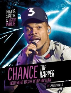 Chance the Rapper: Independent Master of Hip-Hop Flow - Hudalla, Jamie