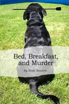 Bed, Breakfast, and Murder - Sowers, Scott