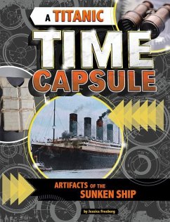 A Titanic Time Capsule - Freeburg, Jessica