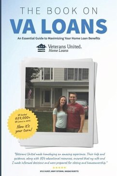 The Book on VA Loans: An Essential Guide to Maximizing Your Home Loan Benefits - Birk, Chris