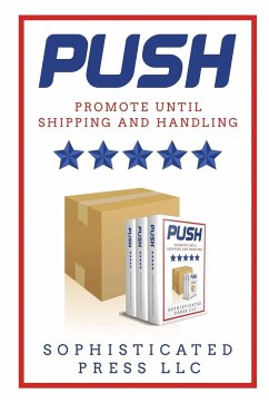 PUSH - Press LLC, Sophisticated