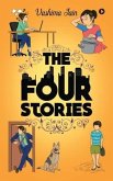 The Four Stories: 4 Fascinating Stories. All Interconnected in a Way That Only 'you' Can Discover.