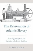 The Reinvention of Atlantic Slavery