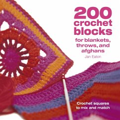 200 Crochet Blocks for Blankets Throws and Afghans - Eaton, Jan