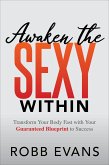 Awaken the Sexy Within (eBook, ePUB)