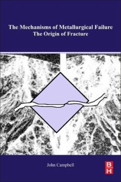 The Mechanisms of Metallurgical Failure - Campbell, John