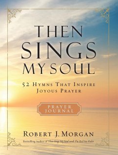 Then Sings My Soul   Softcover - Morgan, Robert J.
