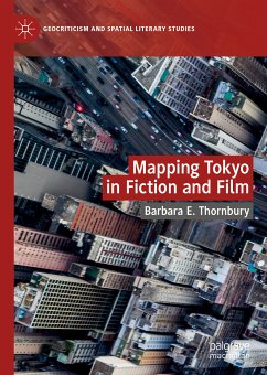 Mapping Tokyo in Fiction and Film (eBook, PDF) - Thornbury, Barbara E.