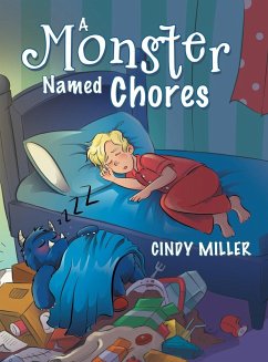 A Monster Named Chores - Miller, Cindy