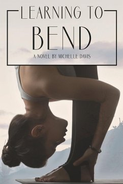 Learning to Bend - Davis, Michelle