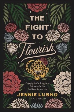 The Fight to Flourish - Lusko, Jennie