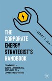 The Corporate Energy Strategist&quote;s Handbook (eBook, PDF)