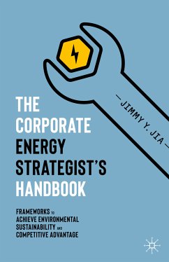 The Corporate Energy Strategist’s Handbook (eBook, PDF) - Jia, Jimmy Y.