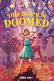 This Dance Is Doomed (eBook, ePUB) This Dance Is Doomed (eBook, ePUB)