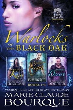 Warlocks of the Black Oak: Books 1-3 (The Order of the Black Oak - Collection, #1) (eBook, ePUB) - Bourque, Marie-Claude