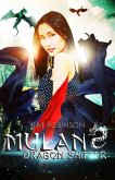 Mulan Dragon Shifter (eBook, ePUB) Mulan Dragon Shifter (eBook, ePUB)