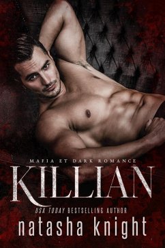 Killian : Mafia et Dark Romance (Les Frères Benedetti, #3) (eBook, ePUB) - Knight, Natasha