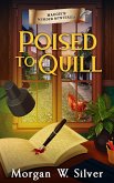Poised to Quill (Maggie's Murder Mysteries, #2) (eBook, ePUB) Poised to Quill (Maggie's Murder Mysteries, #2) (eBook, ePUB)