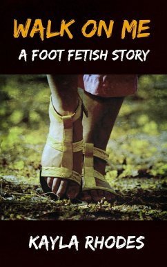 Cover Walk on Me: A Foot Fetish Story (eBook, ePUB)