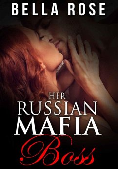 Her Russian Mafia Boss (Volkov Mafia Series, #1) (eBook, ePUB) - Rose, Bella