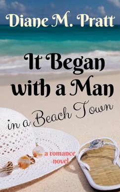 It Began with a Man in a Beach Town (eBook, ePUB) - Pratt, Diane M.